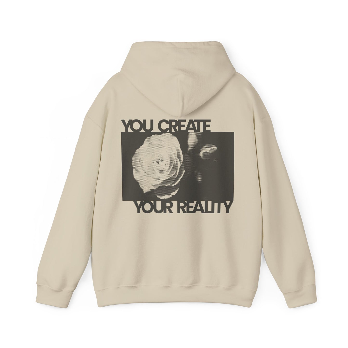 You Create Your Reality - Hoodie