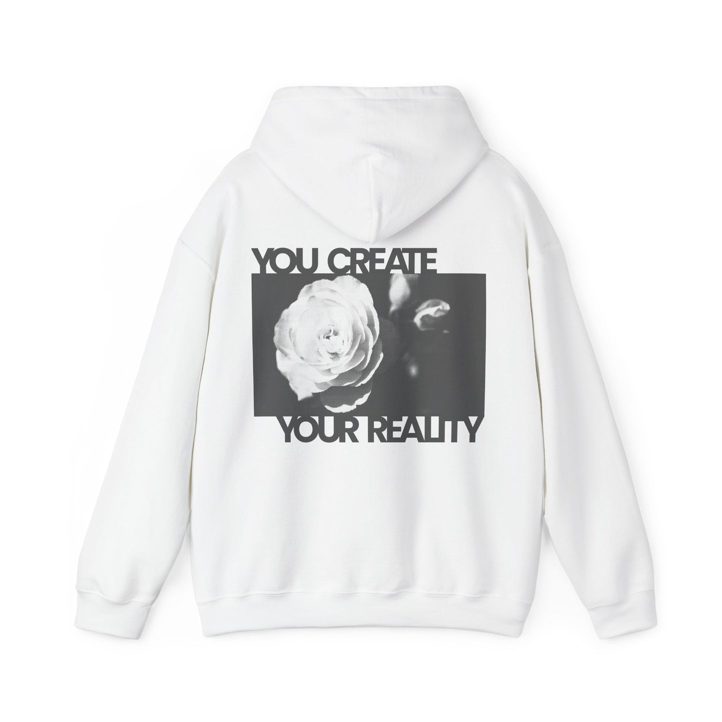 You Create Your Reality - Hoodie