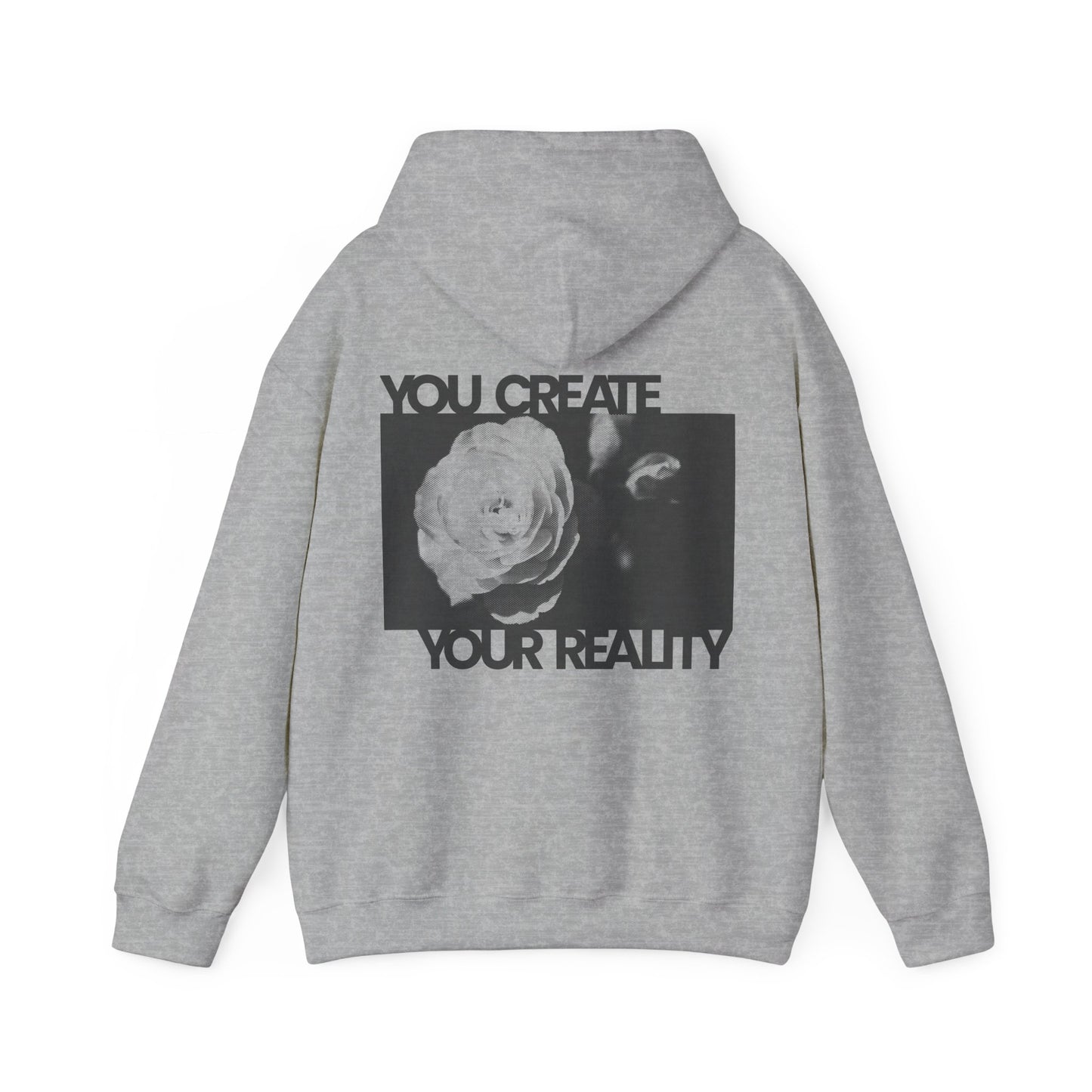 You Create Your Reality - Hoodie
